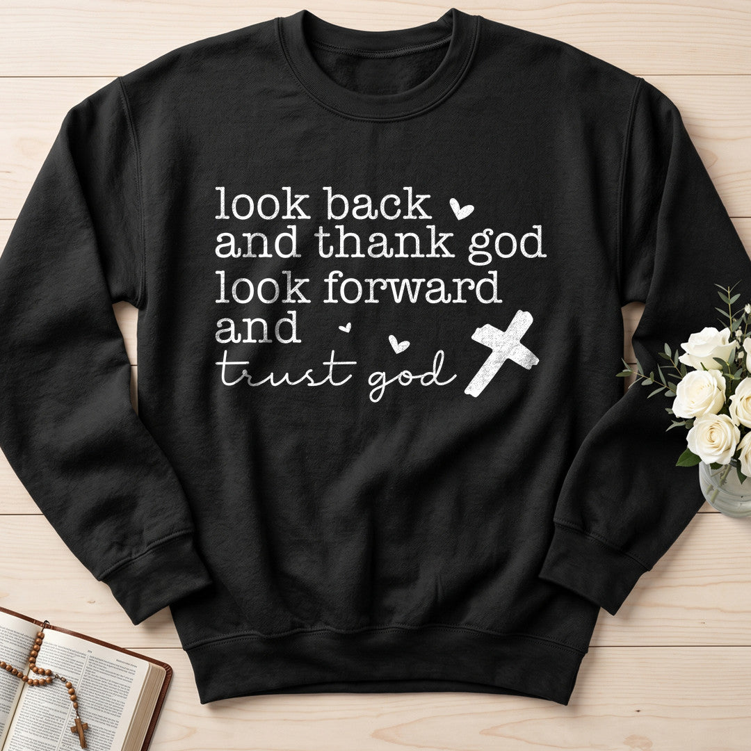 Look Back And Thank God Look Forward And Trust God 24