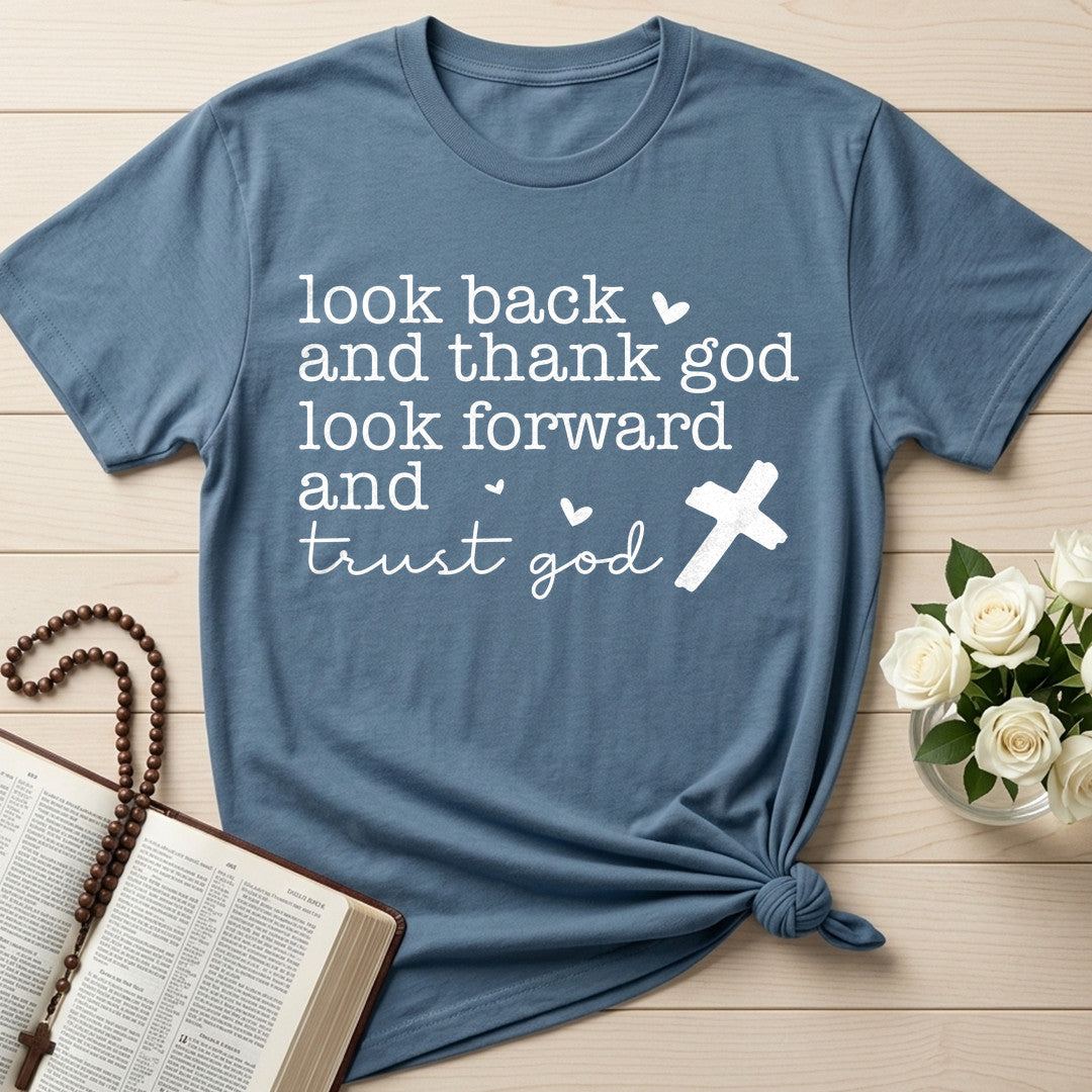 Look Back And Thank God Look Forward And Trust God 24
