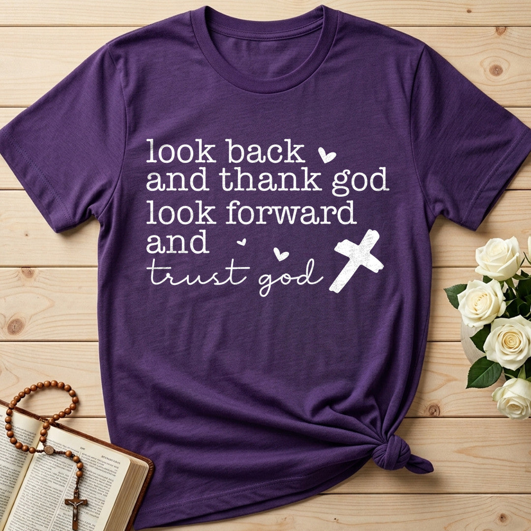Look Back And Thank God Look Forward And Trust God 24