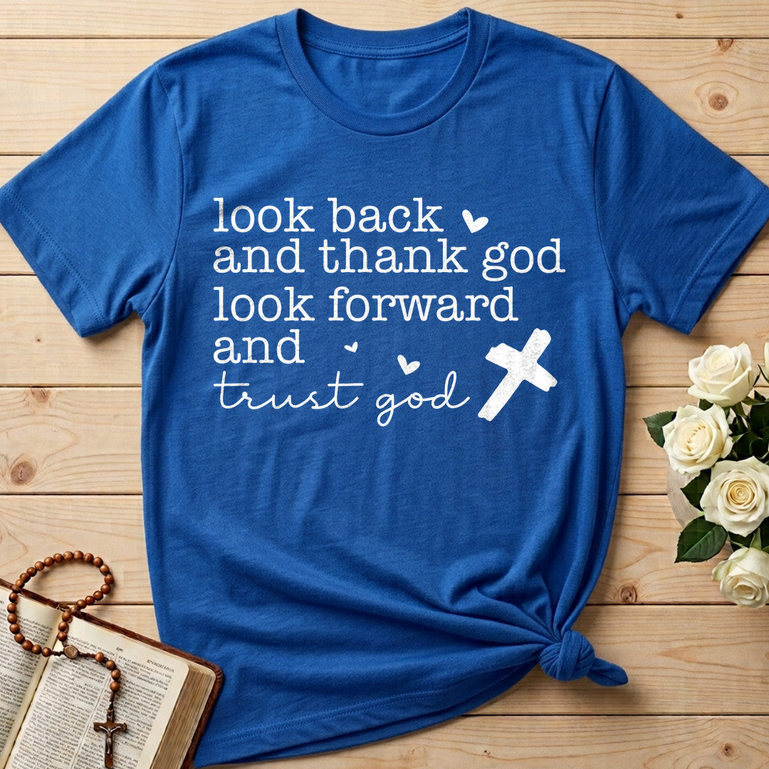 Look Back And Thank God Look Forward And Trust God 24