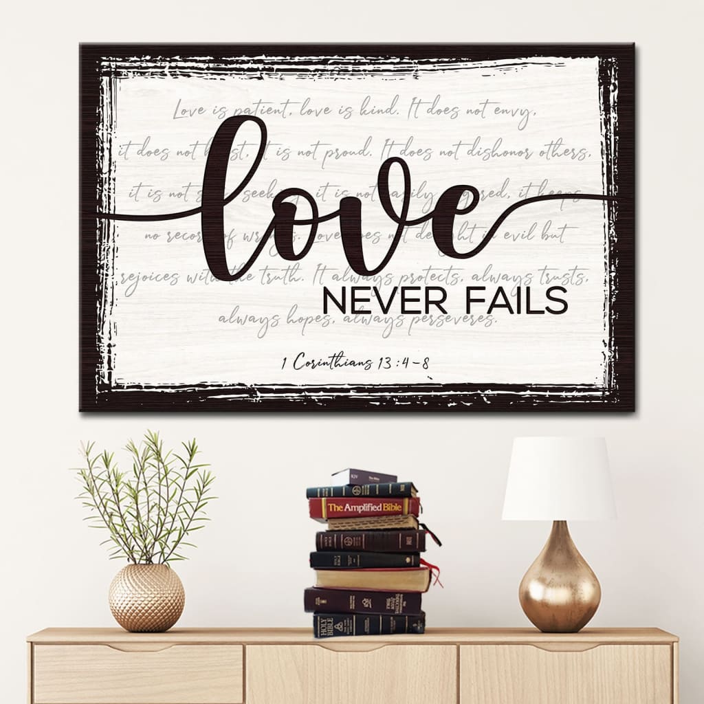 Rustic, Love Never Fails 1 Corinthians 13:4-8 Wall Art Canvas