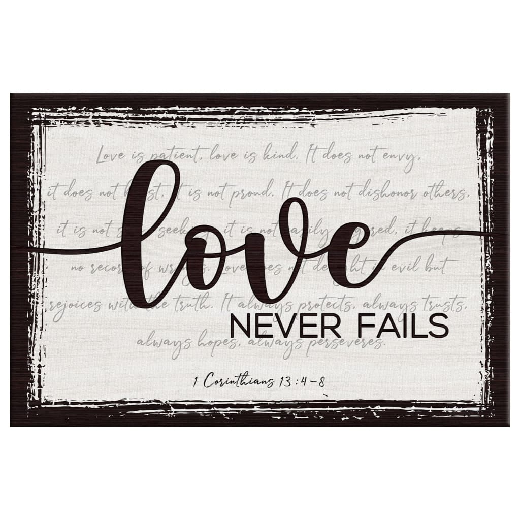 Rustic, Love Never Fails 1 Corinthians 13:4-8 Wall Art Canvas