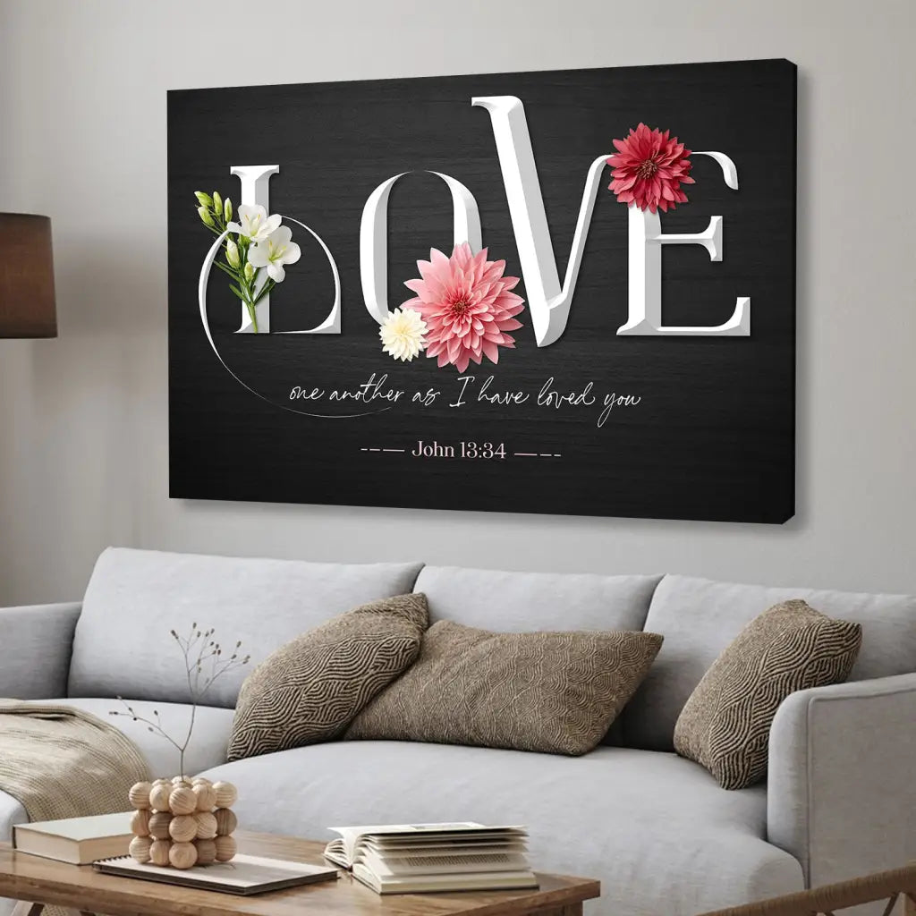 Love One Another As I Have Loved You John 13:34 Wall Art Canvas