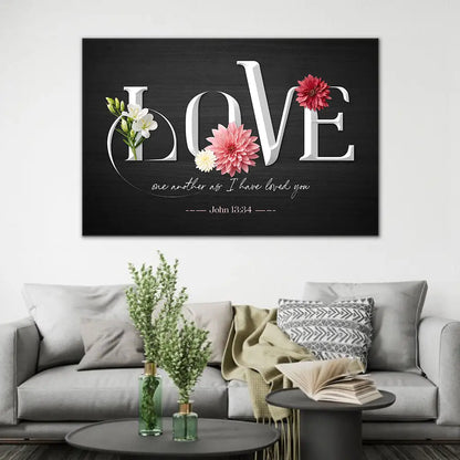 Love One Another As I Have Loved You John 13:34 Wall Art Canvas