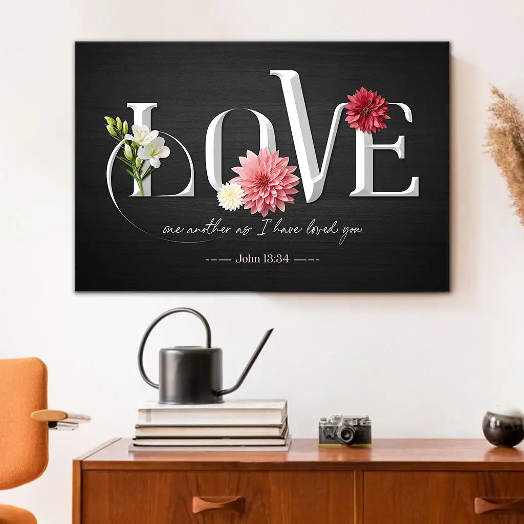 Love One Another As I Have Loved You John 13:34 Wall Art Canvas
