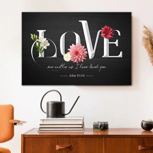 Love One Another As I Have Loved You John 13:34 Wall Art Canvas