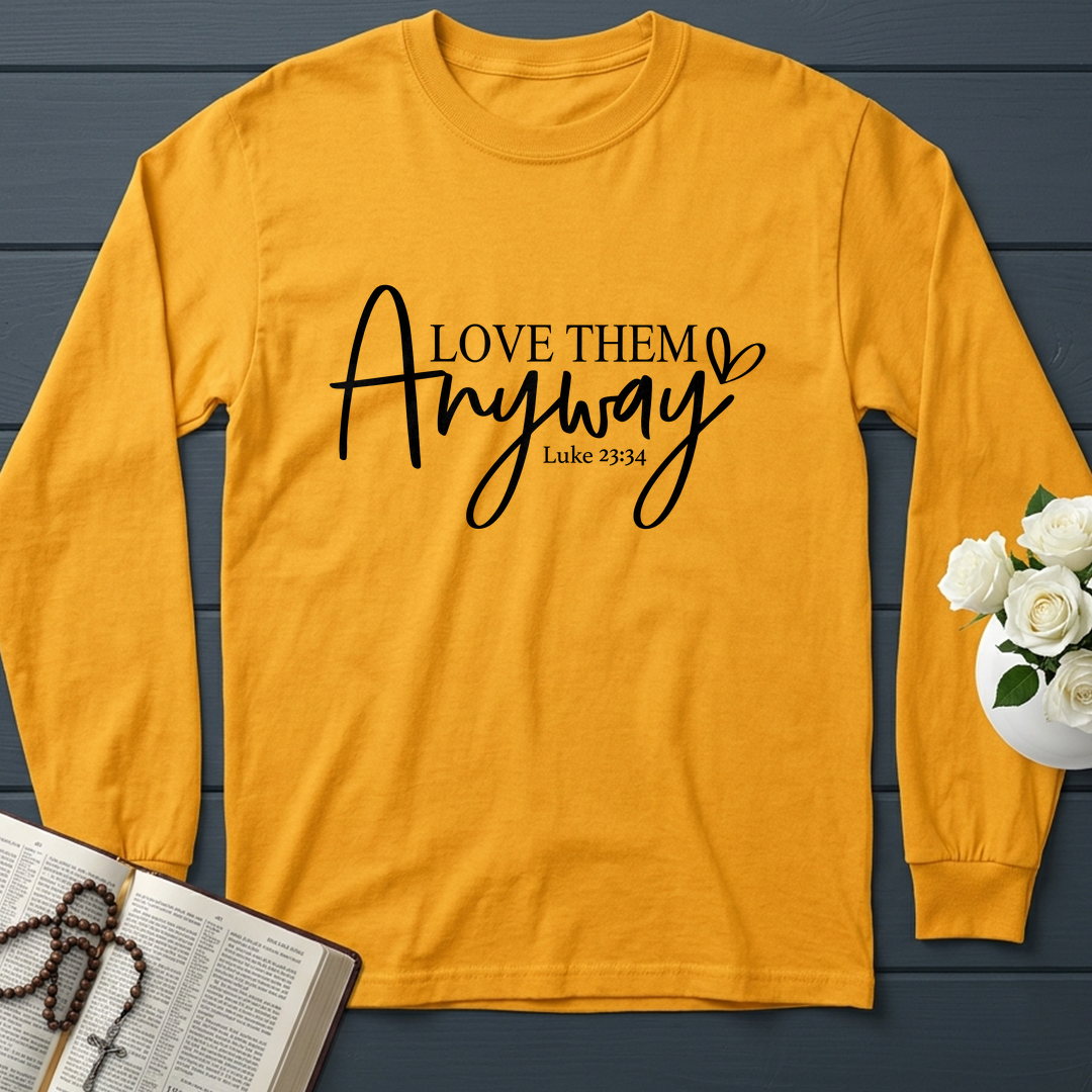Love Them Anyway Luke 23.34 01