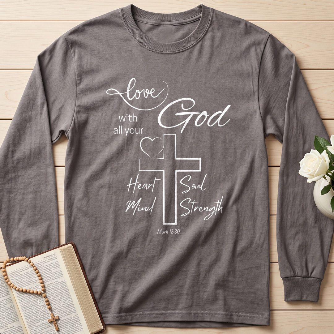 Love With All Your God Heart Soul Mind Strength Mark 12.30 01
