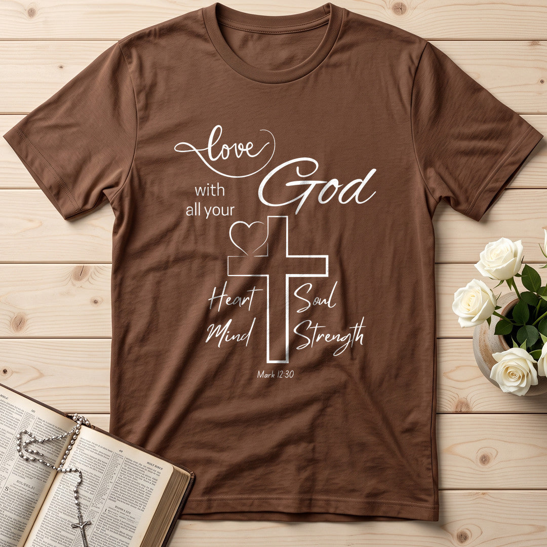 Love With All Your God Heart Soul Mind Strength Mark 12.30 01