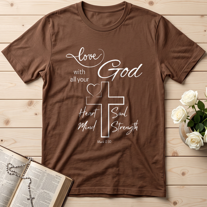 Love With All Your God Heart Soul Mind Strength Mark 12.30 01