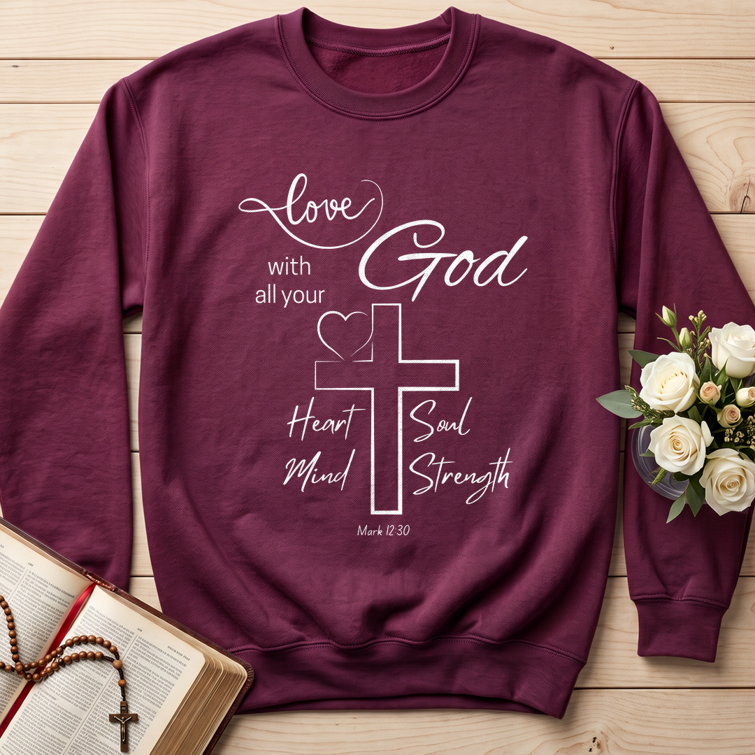 Love With All Your God Heart Soul Mind Strength Mark 12.30 01