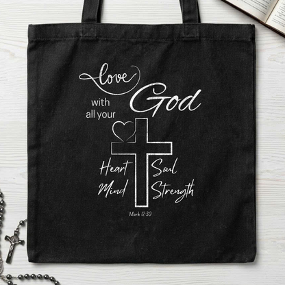 Love With All Your God Heart Soul Mind Strength Mark 12.30 01