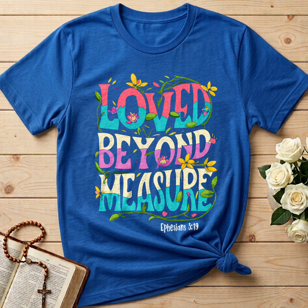 Loved Beyond Measure Ephesians 3.19 01