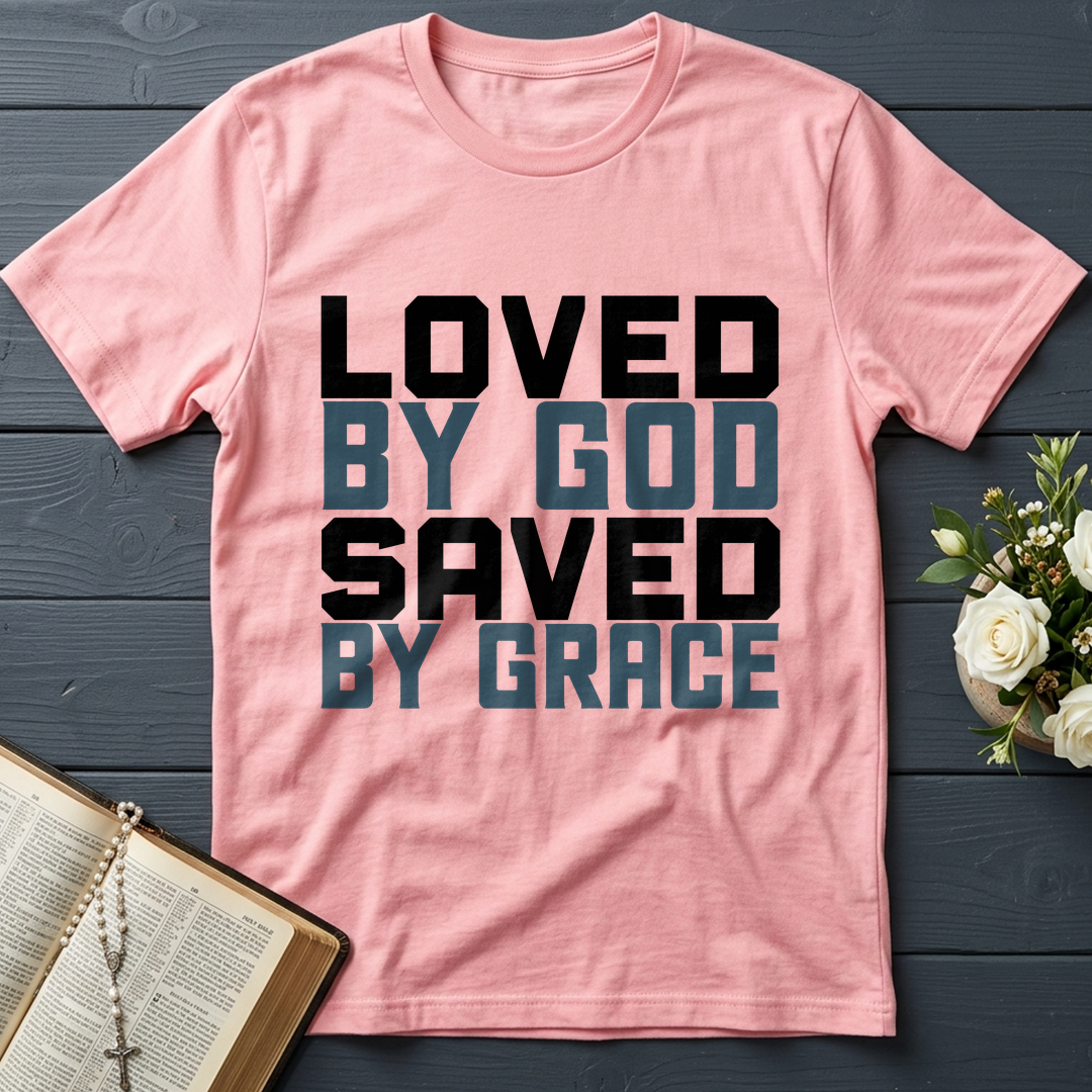 Loved By God Saved By Grace 01