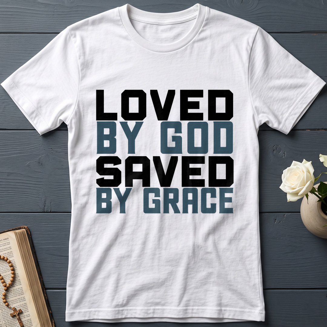 Loved By God Saved By Grace 01