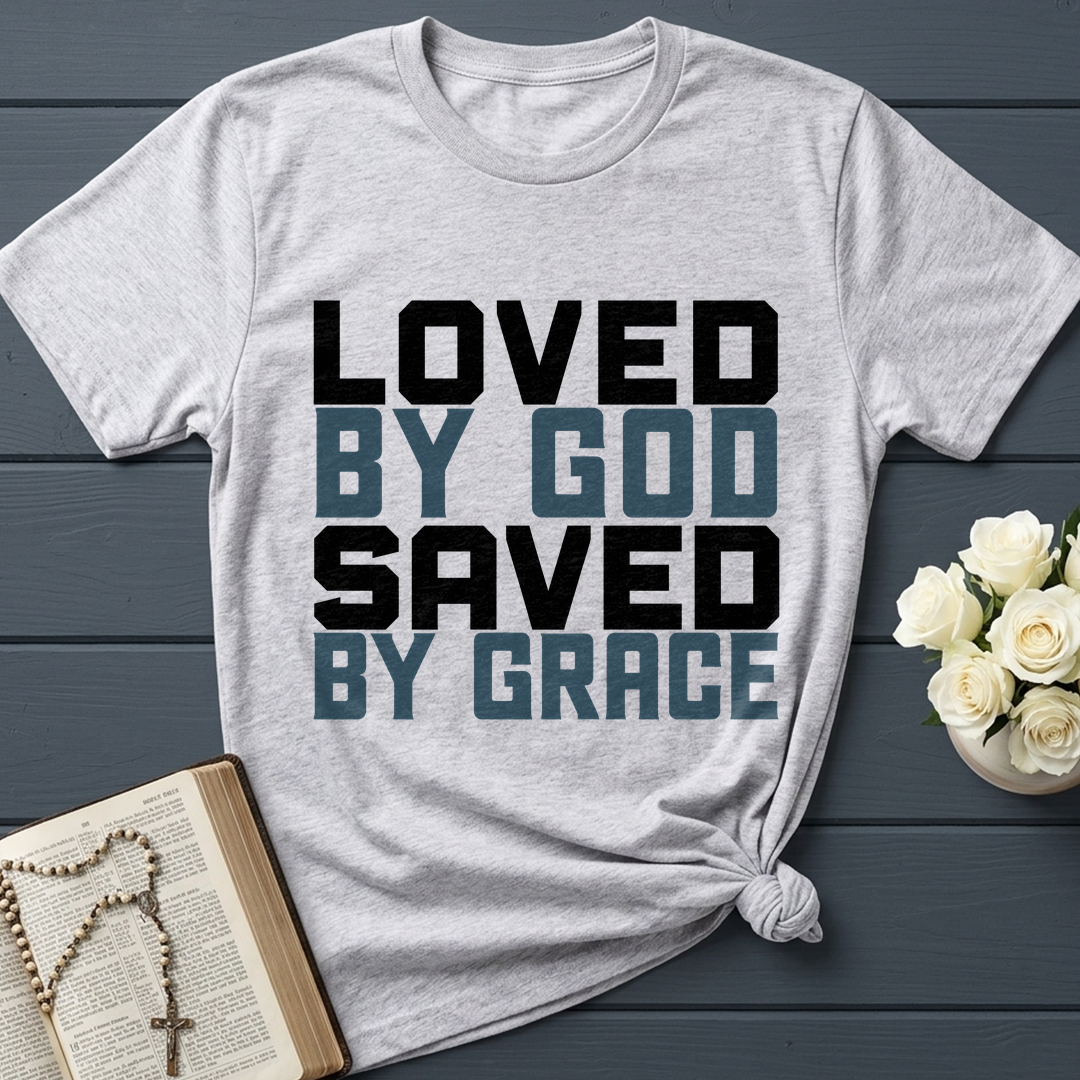 Loved By God Saved By Grace 01