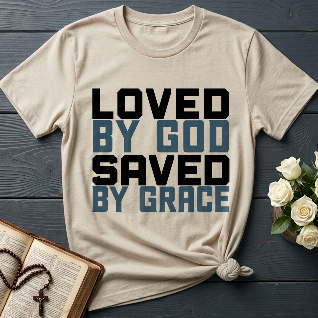 Loved By God Saved By Grace 01