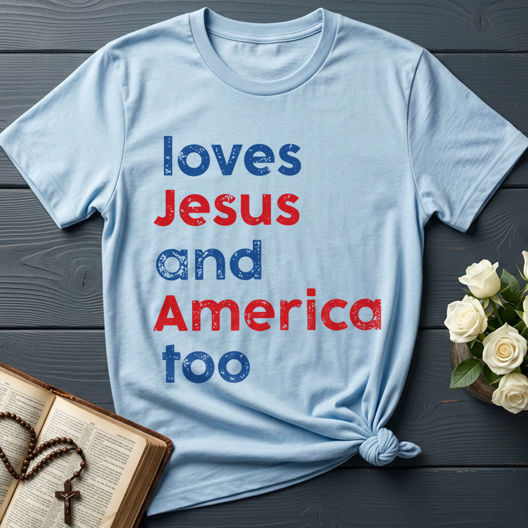 Loves Jesus And America Too 01