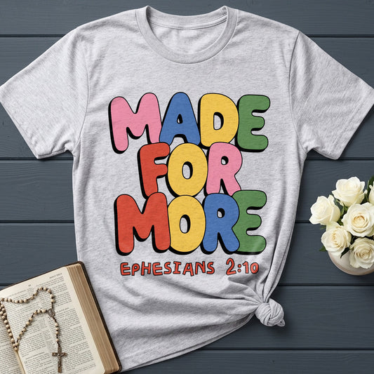 Made For More Ephesians 2.10 07