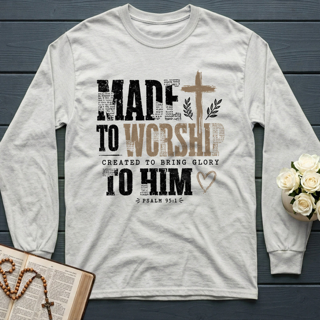 Made To Worship Created To Bring Glory To Him Psalm 95.1 01