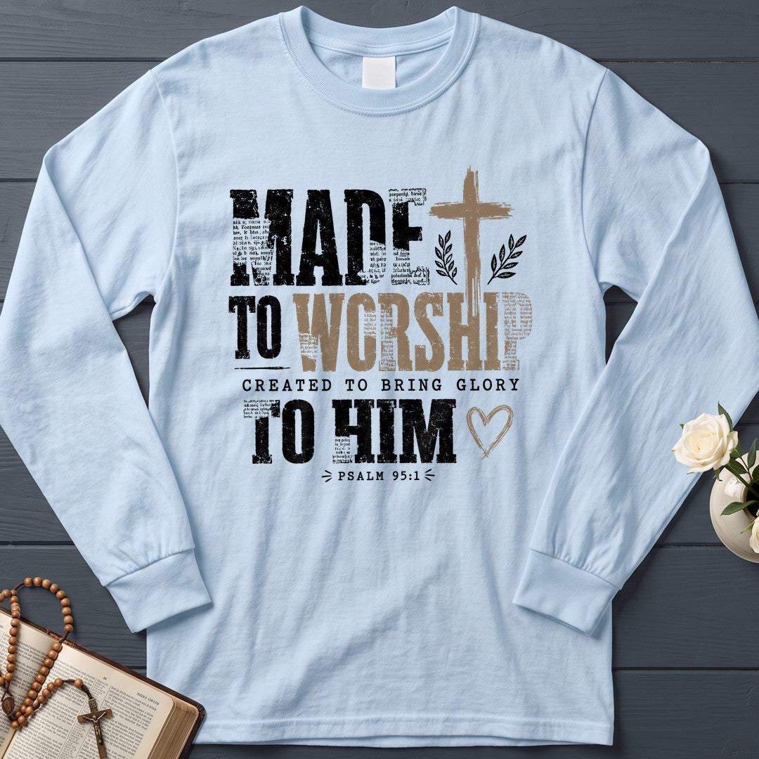 Made To Worship Created To Bring Glory To Him Psalm 95.1 01