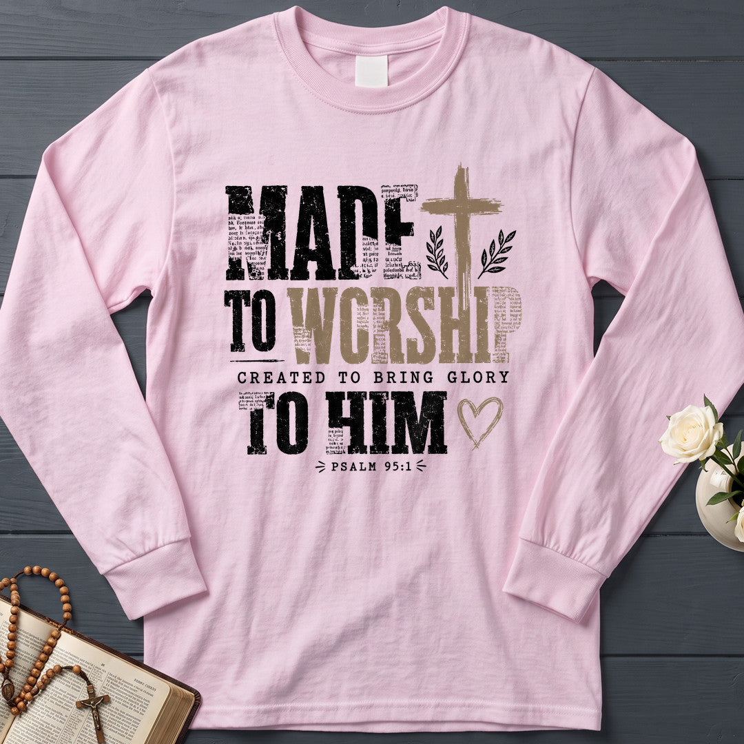 Made To Worship Created To Bring Glory To Him Psalm 95.1 01