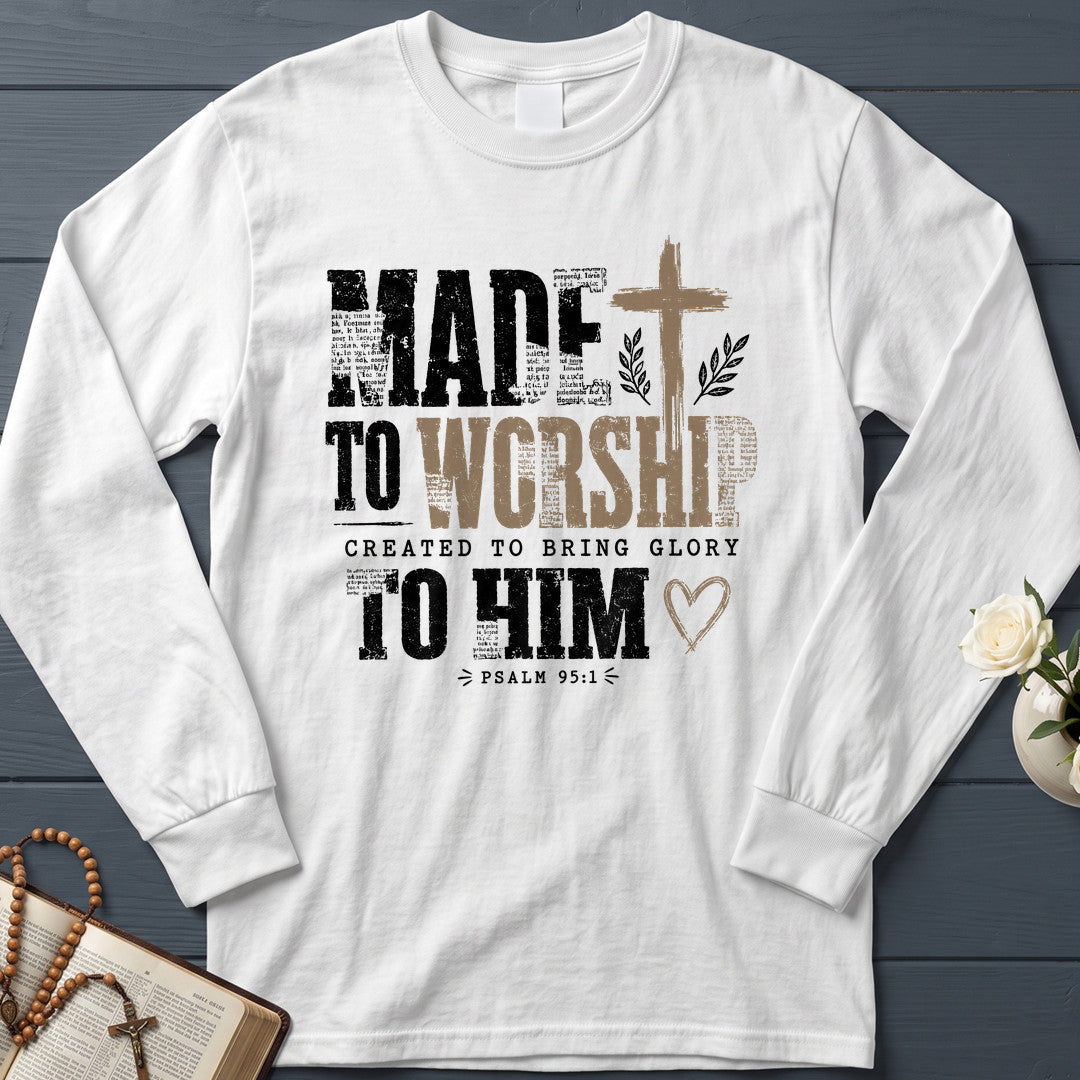 Made To Worship Created To Bring Glory To Him Psalm 95.1 01