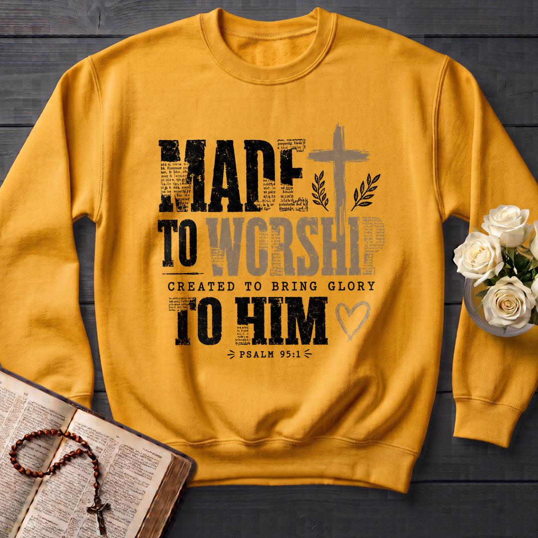 Made To Worship Created To Bring Glory To Him Psalm 95.1 01
