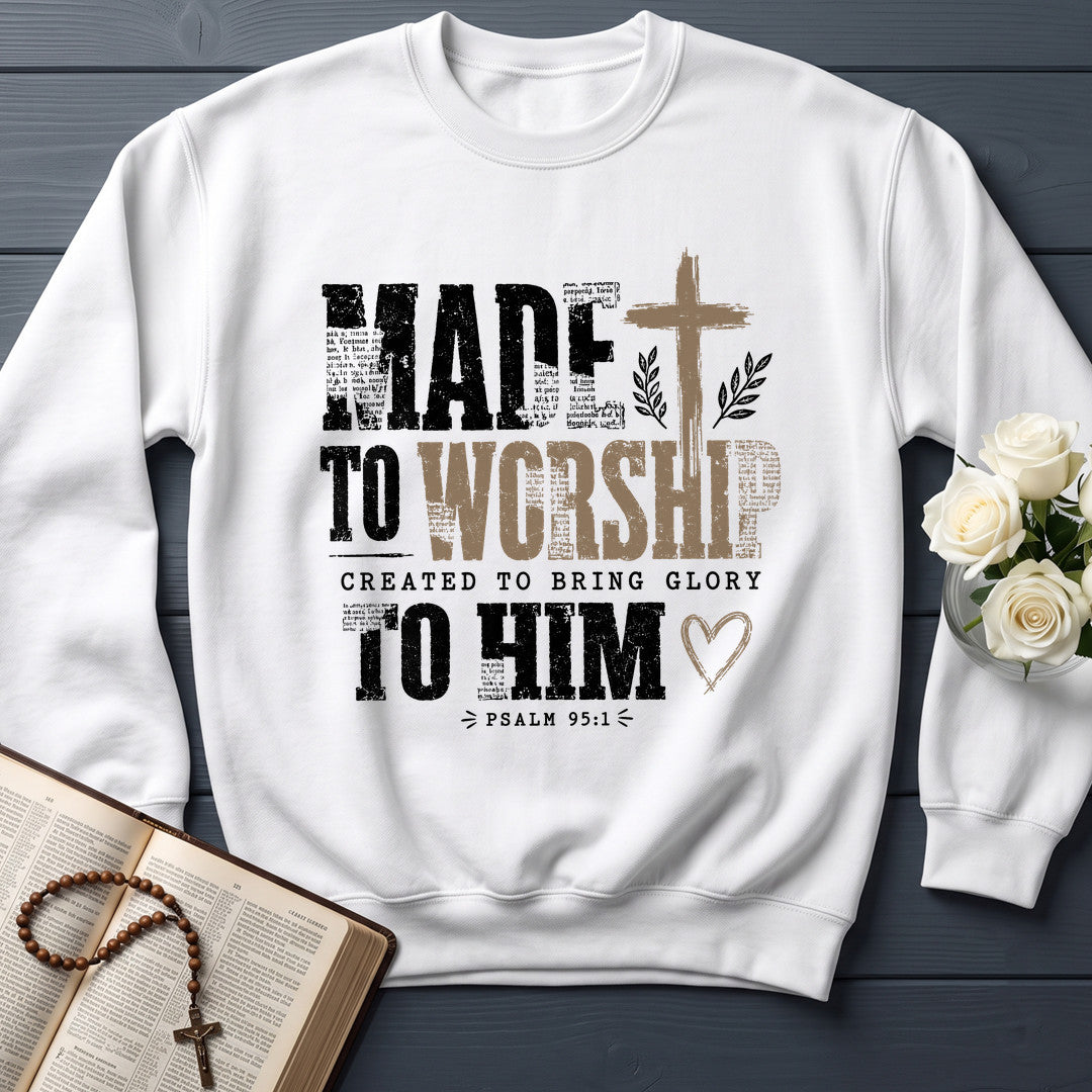 Made To Worship Created To Bring Glory To Him Psalm 95.1 01