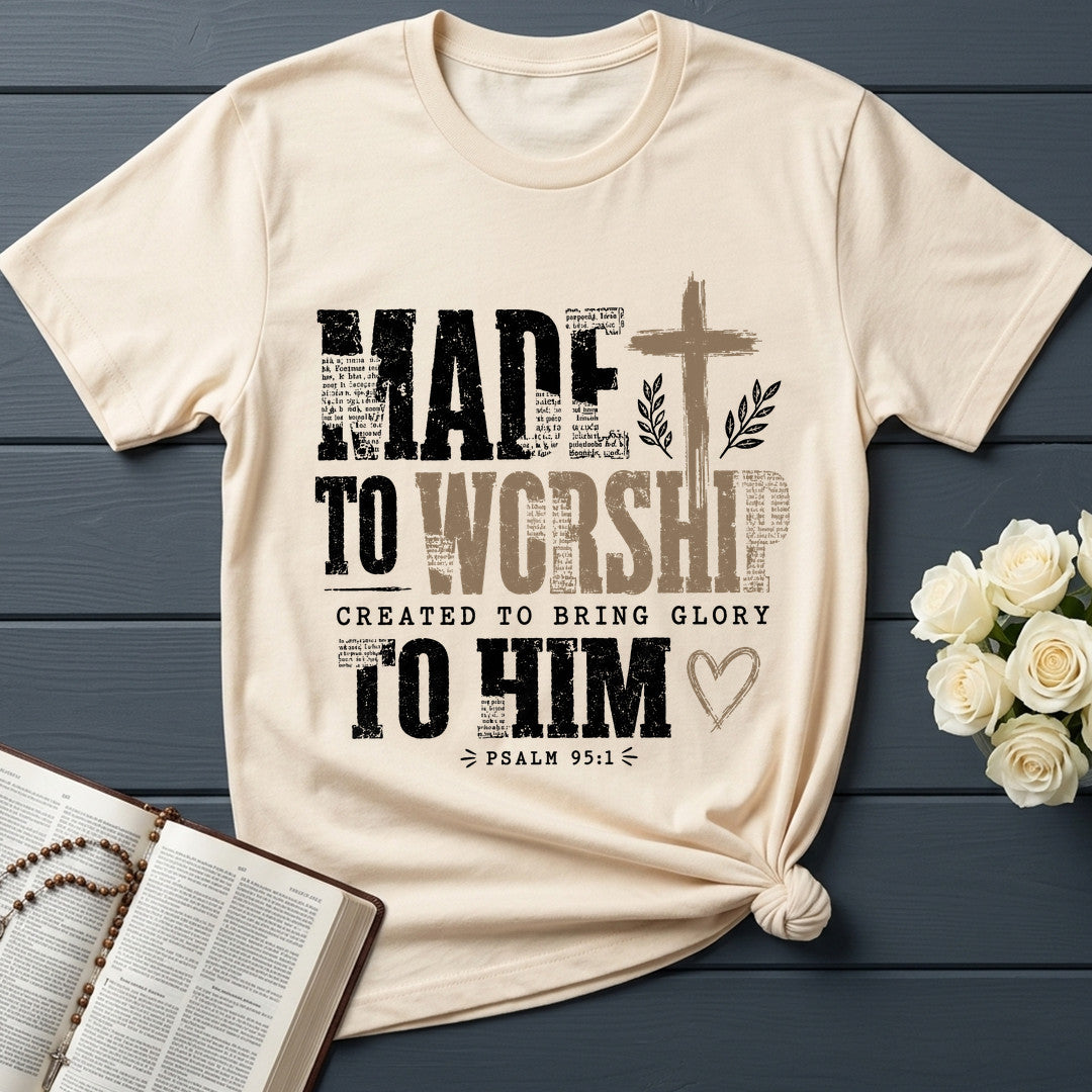 Made To Worship Created To Bring Glory To Him Psalm 95.1 01
