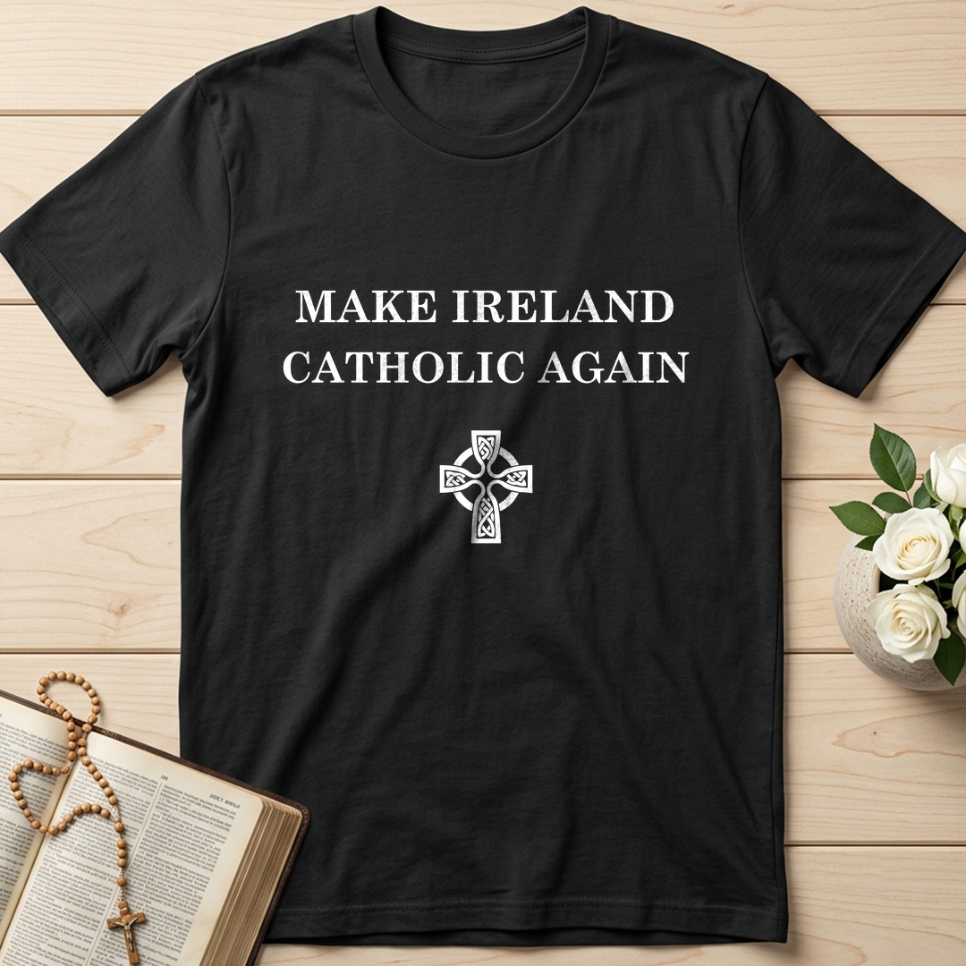 Make Ireland Catholic Again 01