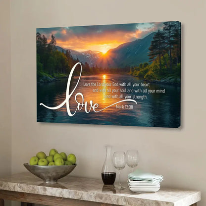 Mark 12:30 Love The Lord Your God With All Your Heart Wall Art Canvas