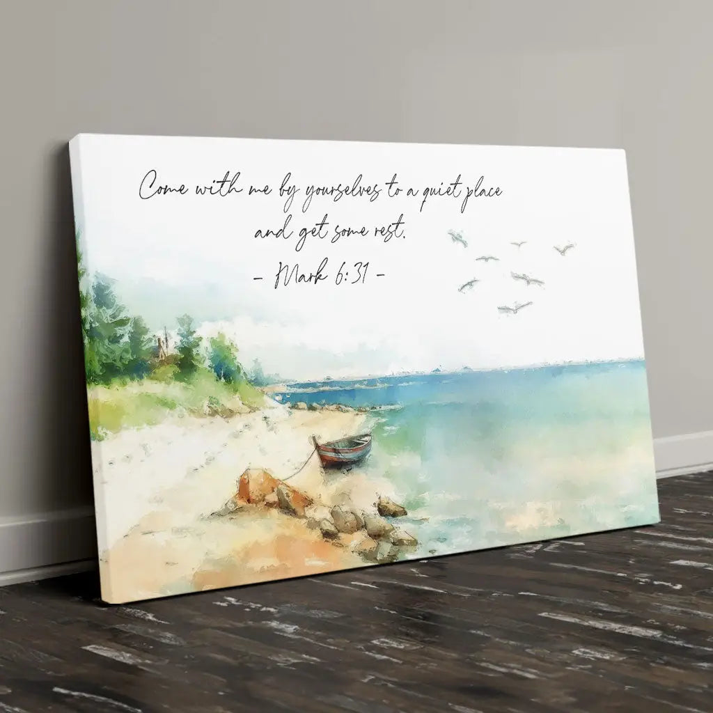 Mark 6:31 Come With Me By Yourselves To A Quiet Place Wall Art Canvas