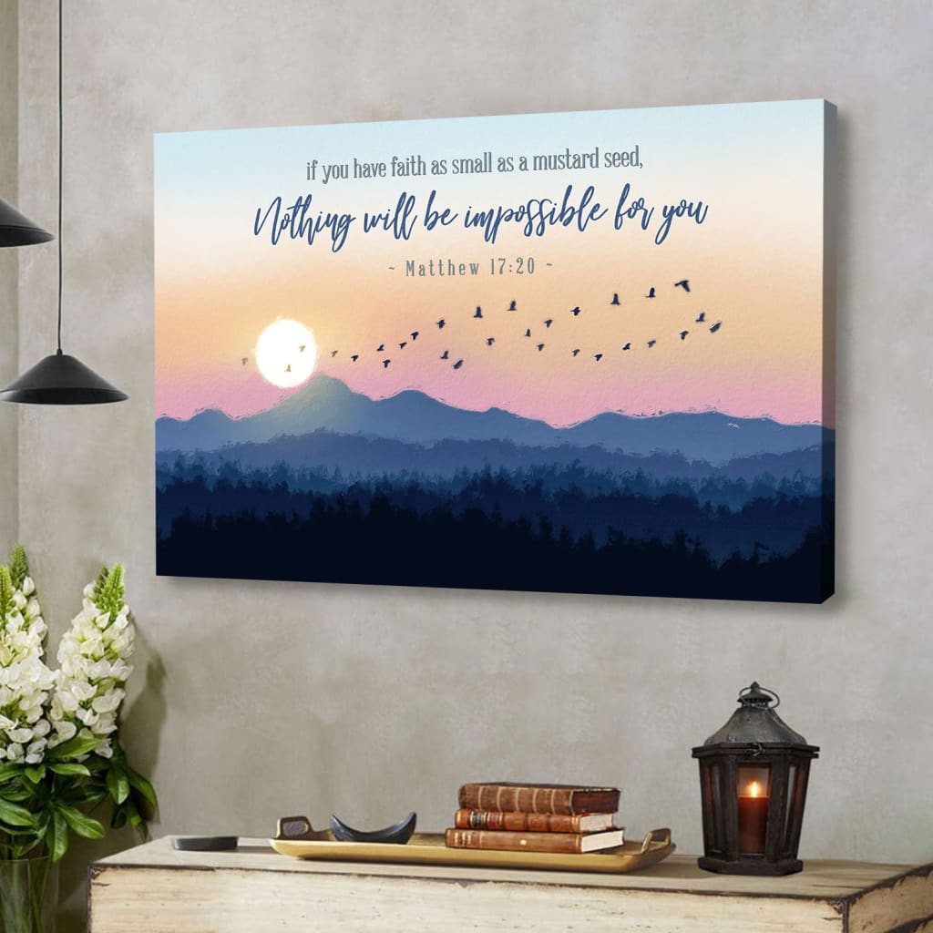 Matthew 17:20 If You Have Faith As Small As A Mustard Seed Wall Art Canvas