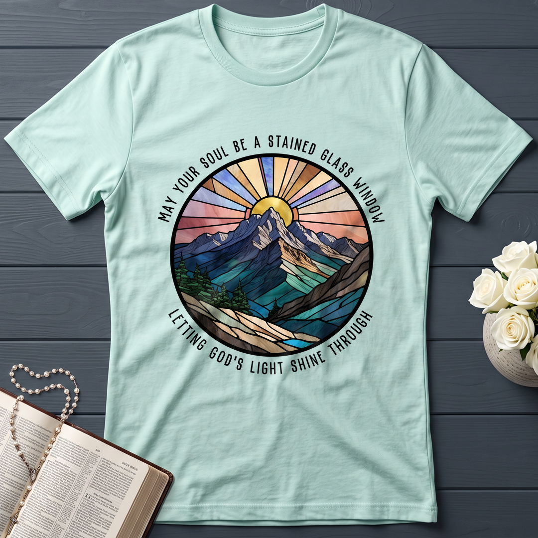 May Your Soul Be A Stained Glass Window Letting God's Light Shine Through 01