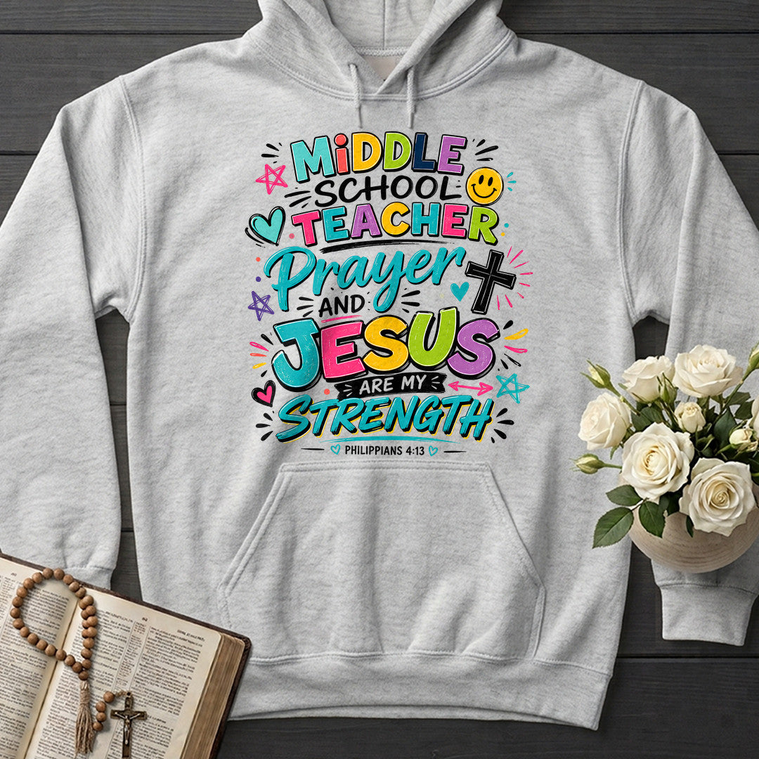 Middle School Teacher Prayer And Jesus Are My Strength Philippians 4.13 01