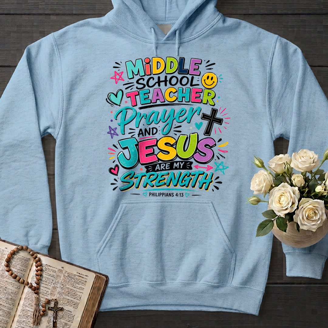Middle School Teacher Prayer And Jesus Are My Strength Philippians 4.13 01