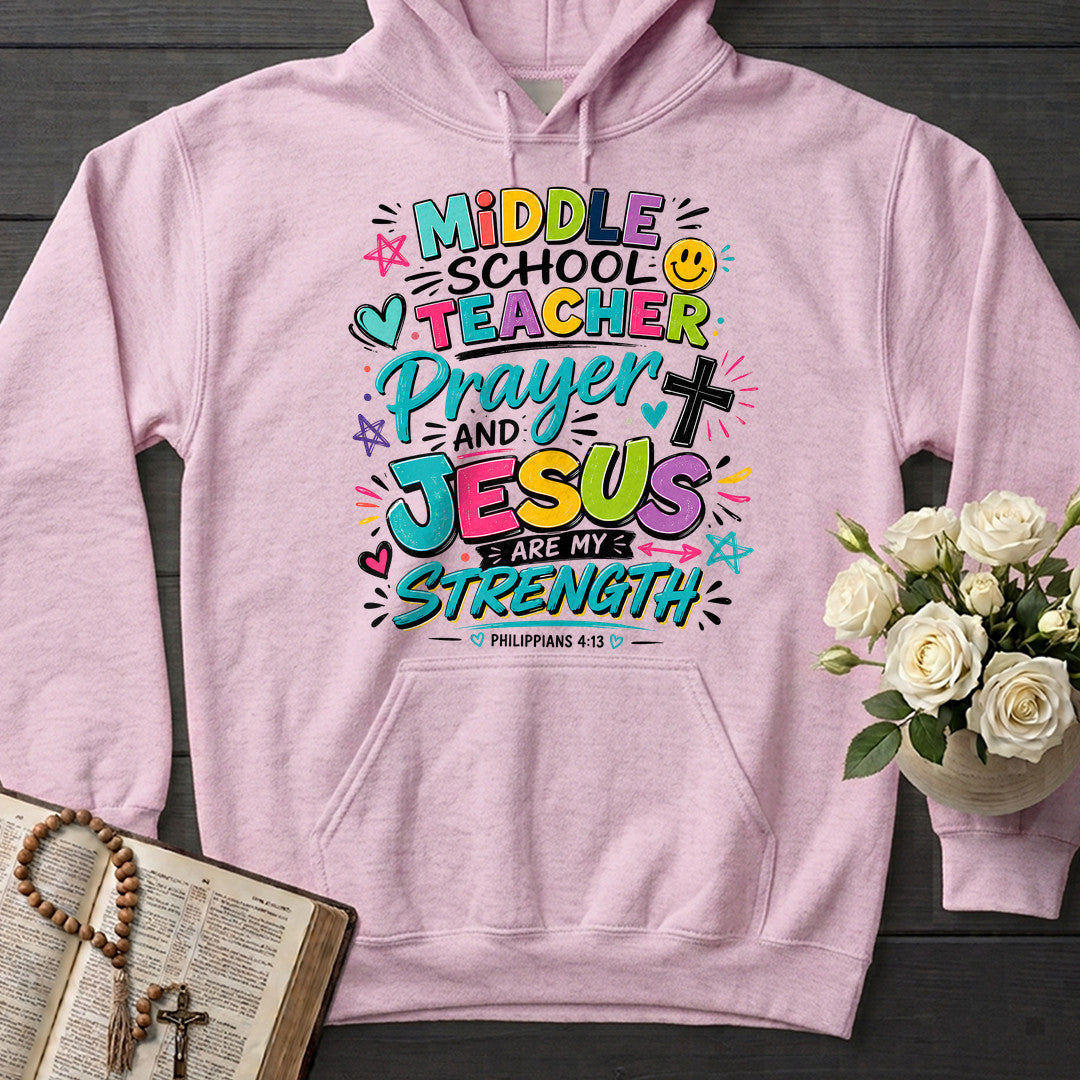 Middle School Teacher Prayer And Jesus Are My Strength Philippians 4.13 01