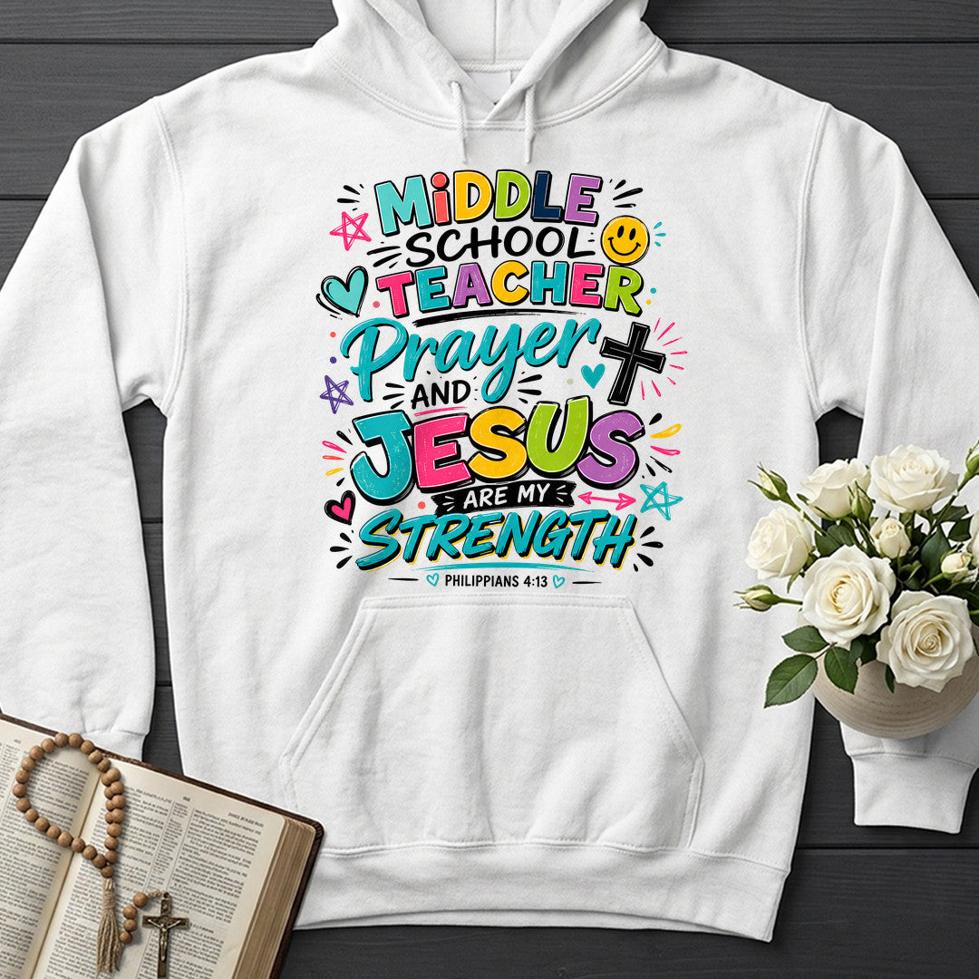 Middle School Teacher Prayer And Jesus Are My Strength Philippians 4.13 01