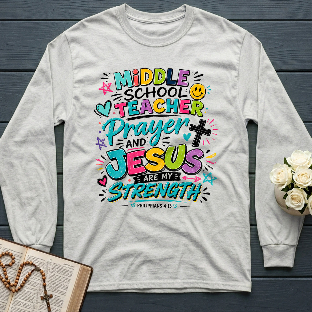 Middle School Teacher Prayer And Jesus Are My Strength Philippians 4.13 01