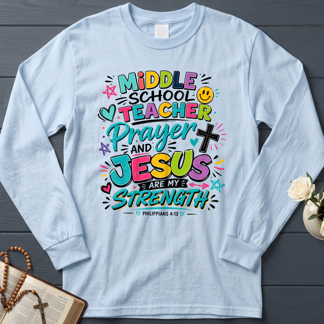 Middle School Teacher Prayer And Jesus Are My Strength Philippians 4.13 01