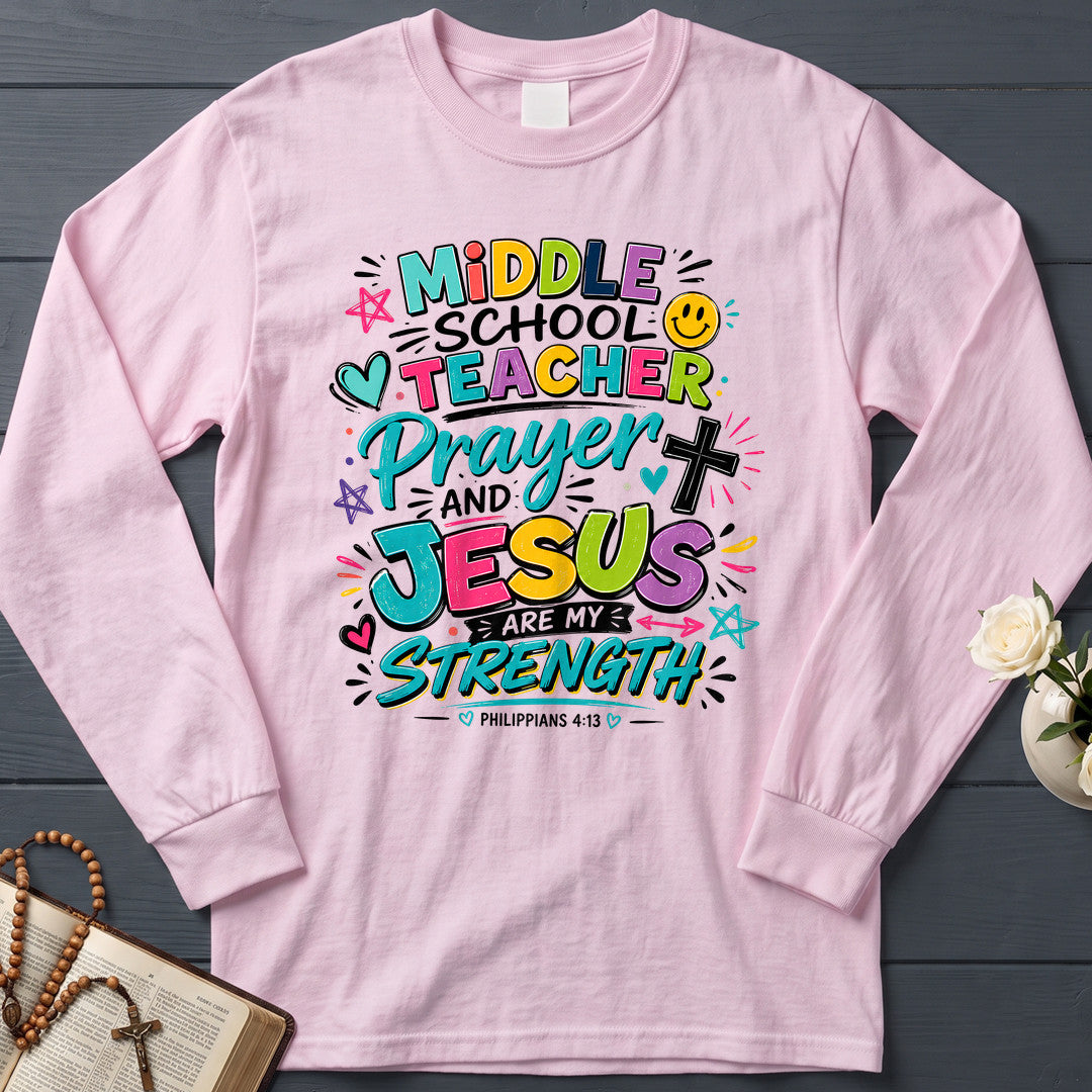 Middle School Teacher Prayer And Jesus Are My Strength Philippians 4.13 01