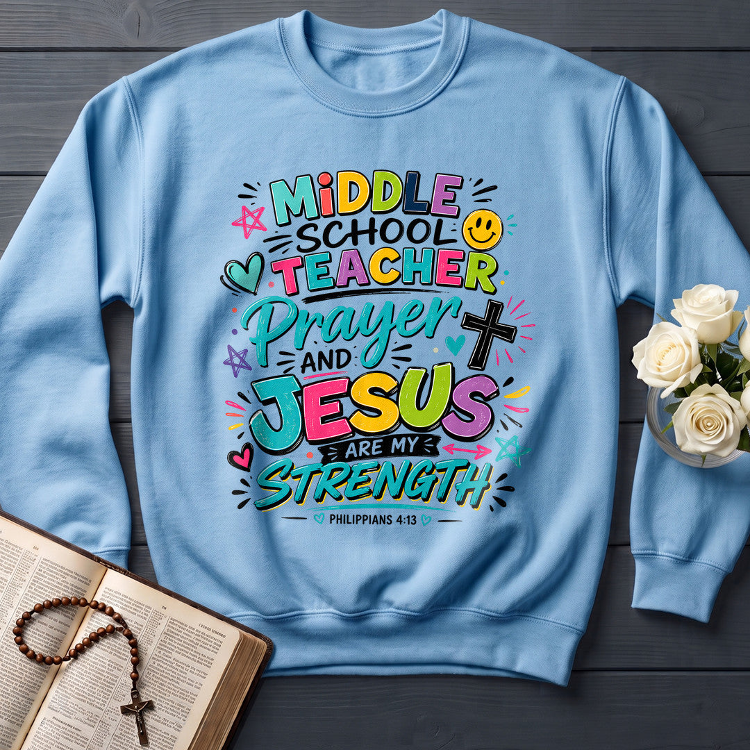 Middle School Teacher Prayer And Jesus Are My Strength Philippians 4.13 01