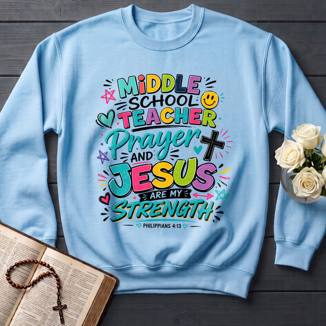 Middle School Teacher Prayer And Jesus Are My Strength Philippians 4.13 01