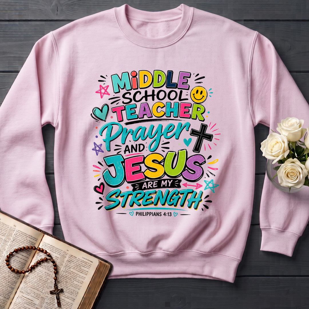 Middle School Teacher Prayer And Jesus Are My Strength Philippians 4.13 01