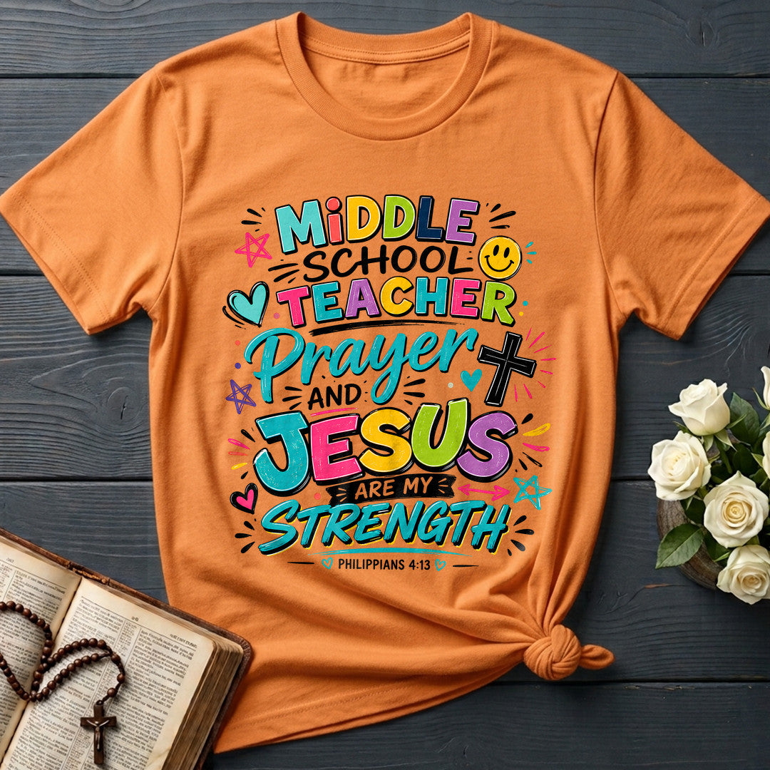 Middle School Teacher Prayer And Jesus Are My Strength Philippians 4.13 01