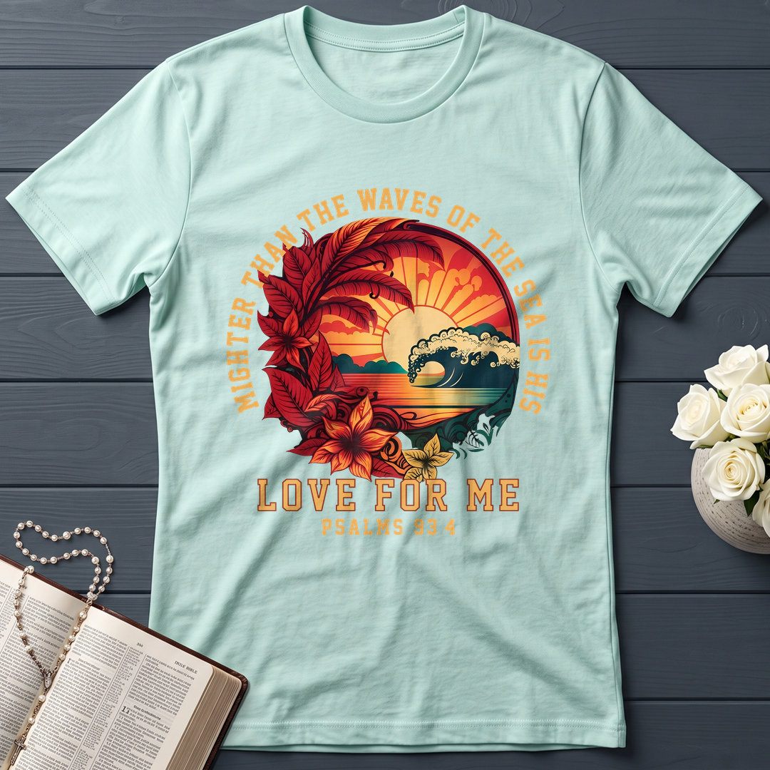 Mighter Than The Waves Of The Sea Is His Love For Me Psalms 93.4 01