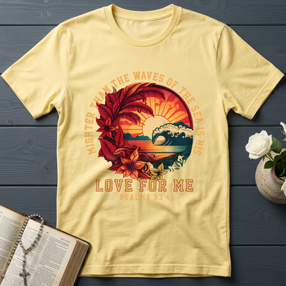 Mighter Than The Waves Of The Sea Is His Love For Me Psalms 93.4 01