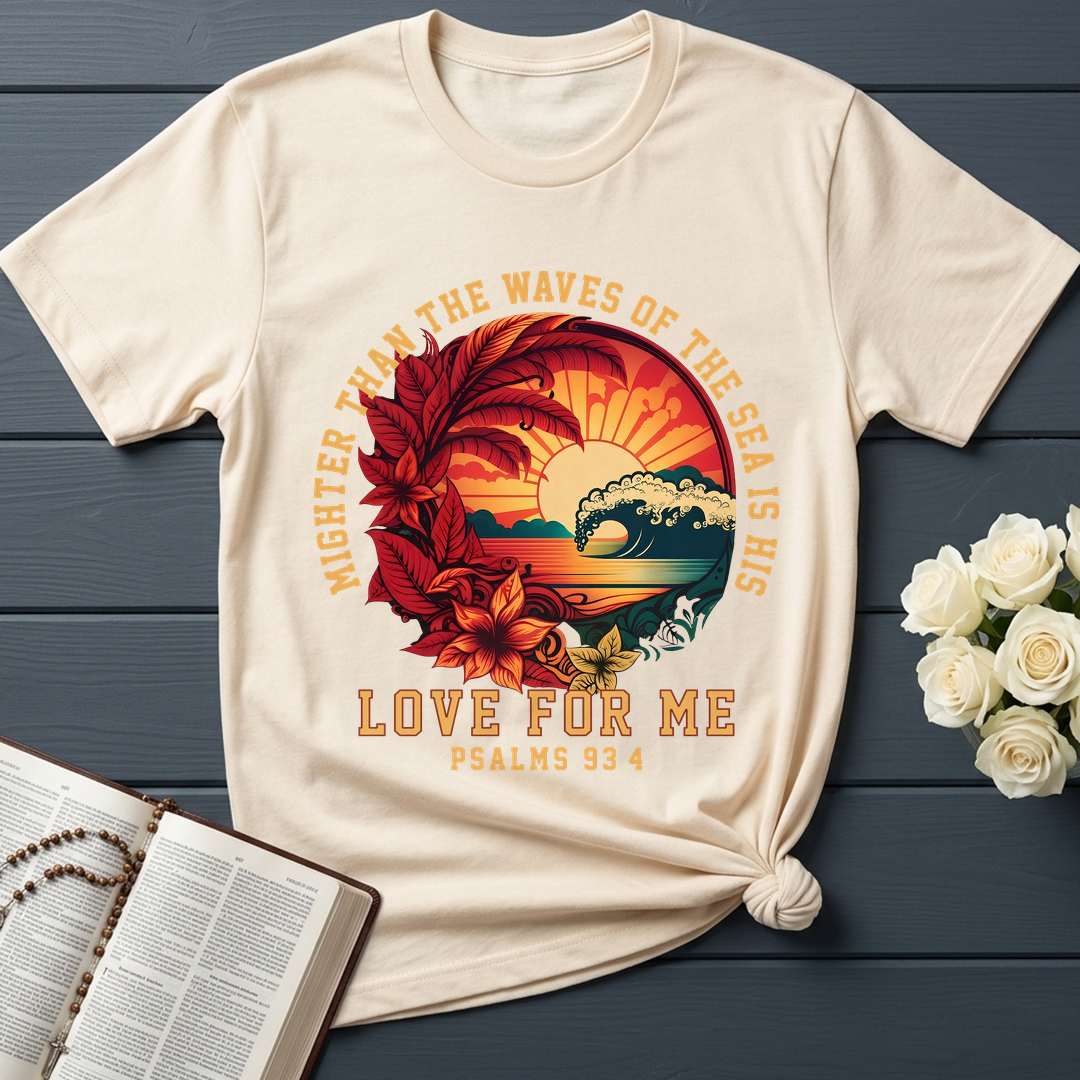 Mighter Than The Waves Of The Sea Is His Love For Me Psalms 93.4 01