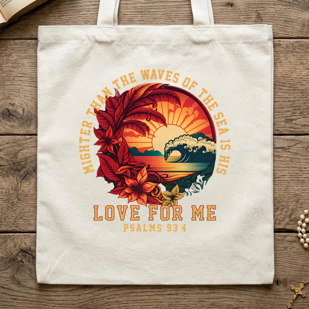 Mighter Than The Waves Of The Sea Is His Love For Me Psalms 93.4 01